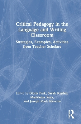 Critical Pedagogy in the Language and Writing Classroom - 