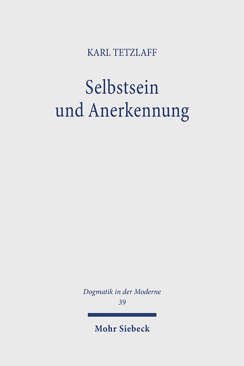 Selbstsein und Anerkennung - Karl Tetzlaff