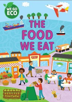 WE GO ECO: The Food We Eat - Katie Woolley