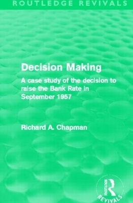 Decision Making (Routledge Revivals) - Richard A. Chapman