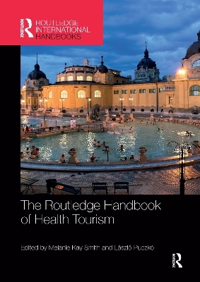 The Routledge Handbook of Health Tourism - 