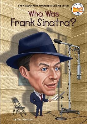 Who Was Frank Sinatra? - Ellen Labrecque,  Who HQ