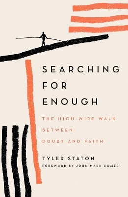 Searching for Enough - Tyler Staton