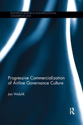Progressive Commercialization of Airline Governance Culture - Jan Walulik
