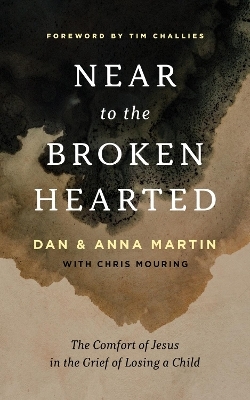 Near to the Broken-Hearted - Dan Martin, Anna Martin