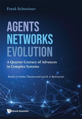 Agents, Networks, Evolution: A Quarter Century Of Advances In Complex Systems - 