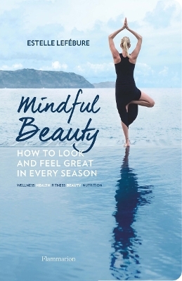 Mindful Beauty - Estelle Lefébure