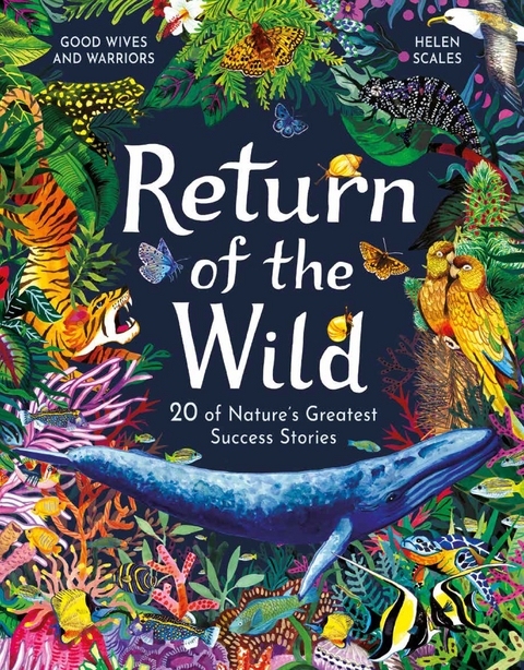 Return of the Wild - Helen Scales