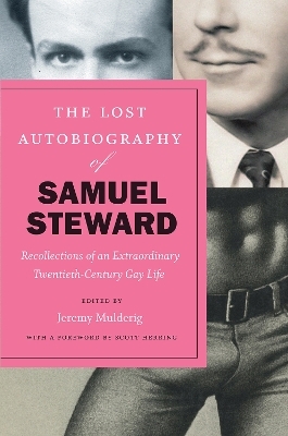 The Lost Autobiography of Samuel Steward - Samuel Steward