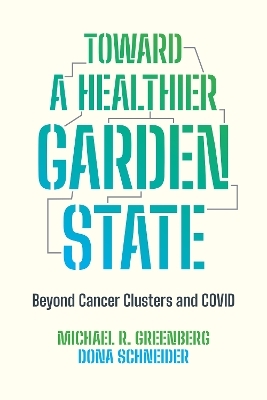 Toward a Healthier Garden State - Michael R. Greenberg, Dona Schneider