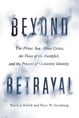 Beyond Betrayal - Patricia Ewick, Marc W. Steinberg