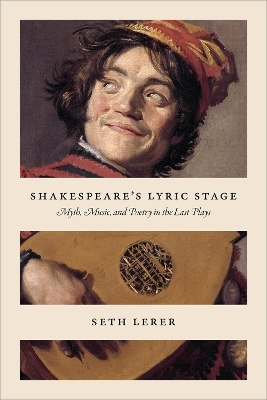 Shakespeare's Lyric Stage - Seth Lerer