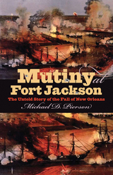 Mutiny at Fort Jackson -  Michael D. Pierson