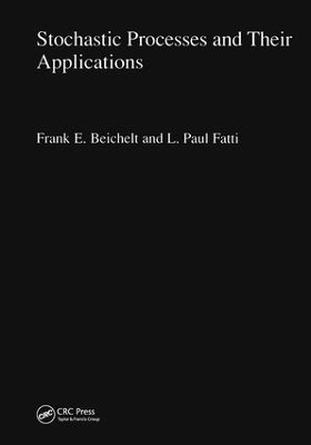 Stochastic Processes and Their Applications - Frank Beichelt, L. Paul Fatti