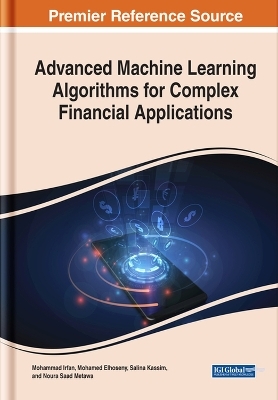 Advanced Machine Learning Algorithms for Complex Financial Applications - 