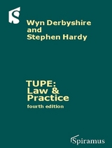 TUPE: Law & Practice - Derbyshire, Wyn; Hardy, Stephen