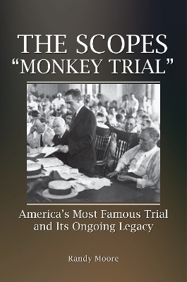 The Scopes "Monkey Trial" - Randy Moore