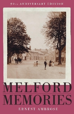 Melford Memories (50th Anniversary Edition) - Ernest Ambrose