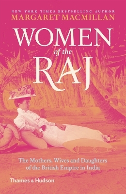 Women of the Raj - Margaret MacMillan