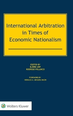 International Arbitration in Times of Economic Nationalism - 