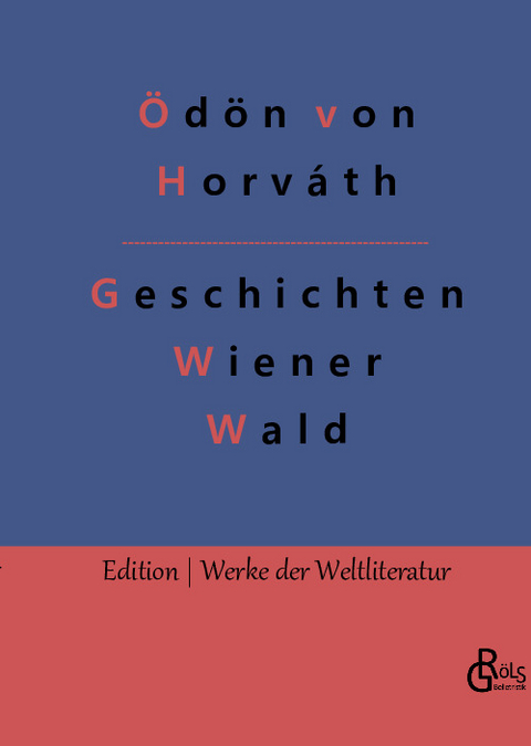 Geschichten aus dem Wiener Wald - Ödön von Horváth