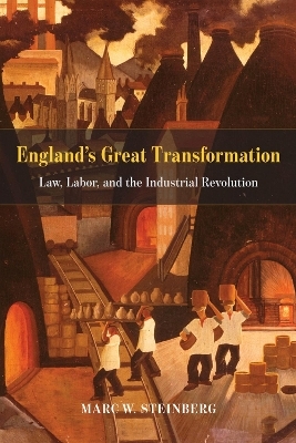 England's Great Transformation - Marc W. Steinberg