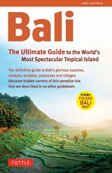 Bali: The Ultimate Guide to the World's Most Famous Tropical - Tim Hannigan, Linda Turnbull