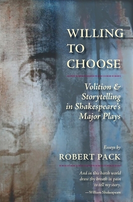Willing to Choose - Robert Pack