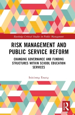 Risk Management and Public Service Reform - Iniobong Enang