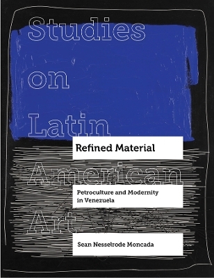 Refined Material - Sean Nesselrode Moncada