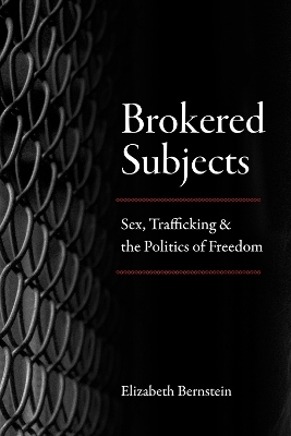 Brokered Subjects - Elizabeth Bernstein