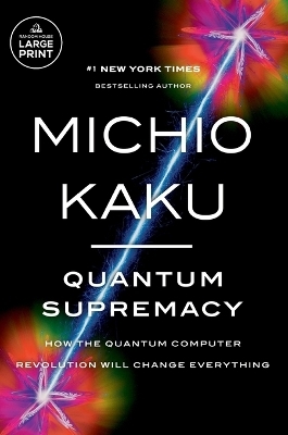 Quantum Supremacy - Michio Kaku