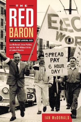 The Red Baron of IBEW Local 213 - Ian McDonald