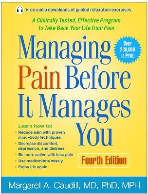 Managing Pain Before It Manages You, Fourth Edition - Margaret A. Caudill