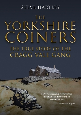 The Yorkshire Coiners - Steve Hartley