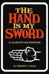 Hand Is My Sword -  Robert A. Trias