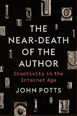 The Near-Death of the Author - John Potts