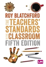 The Teachers′ Standards in the Classroom - Blatchford, Roy