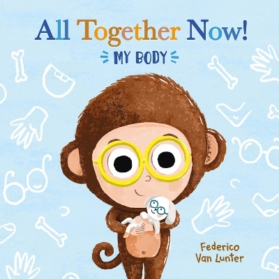 All Together Now! My Body - Federico van Lunter