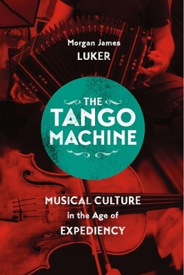 The Tango Machine - Morgan James Luker