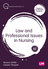 Law and Professional Issues in Nursing - Griffith, Richard; Tengnah, Cassam A