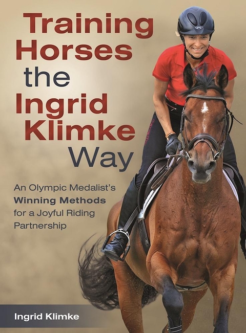 Training Horses the Ingrid Klimke Way - Ingrid Klimke