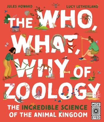 The Who, What, Why of Zoology - Jules Howard