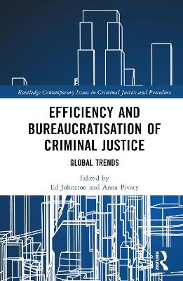 Efficiency and Bureaucratisation of Criminal Justice - 