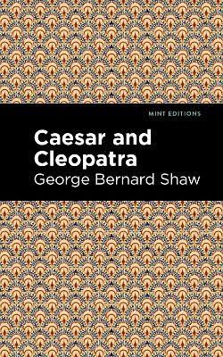 Caesar and Cleopatra - George Bernard Shaw