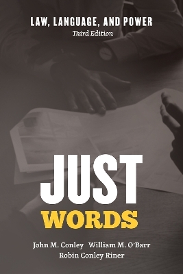 Just Words - John M Conley, William M. O'Barr, Robin Conley Riner