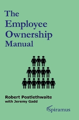 The Employee Ownership Manual - Robert Postlethwaite