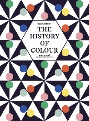 The History of Colour - Neil Parkinson