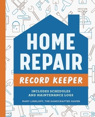 Home Repair Record Keeper - Mary Lindloff