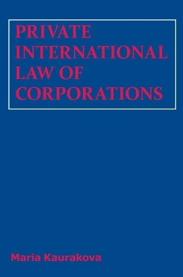 Private International Law of Corporations - Maria Kaurakova